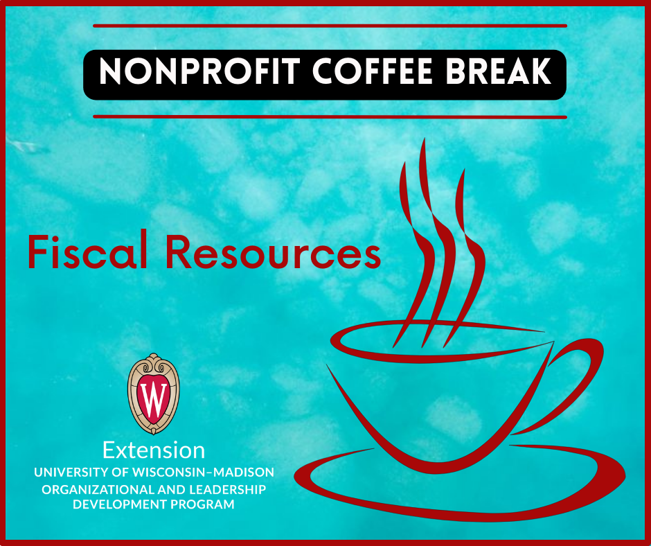 Teal background with a coffee cup outlined in red and the words, Fiscal Resources.